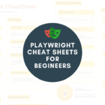 Quick Start Your Test Automation Journey with Beginner-Friendly Playwright Cheat Sheet