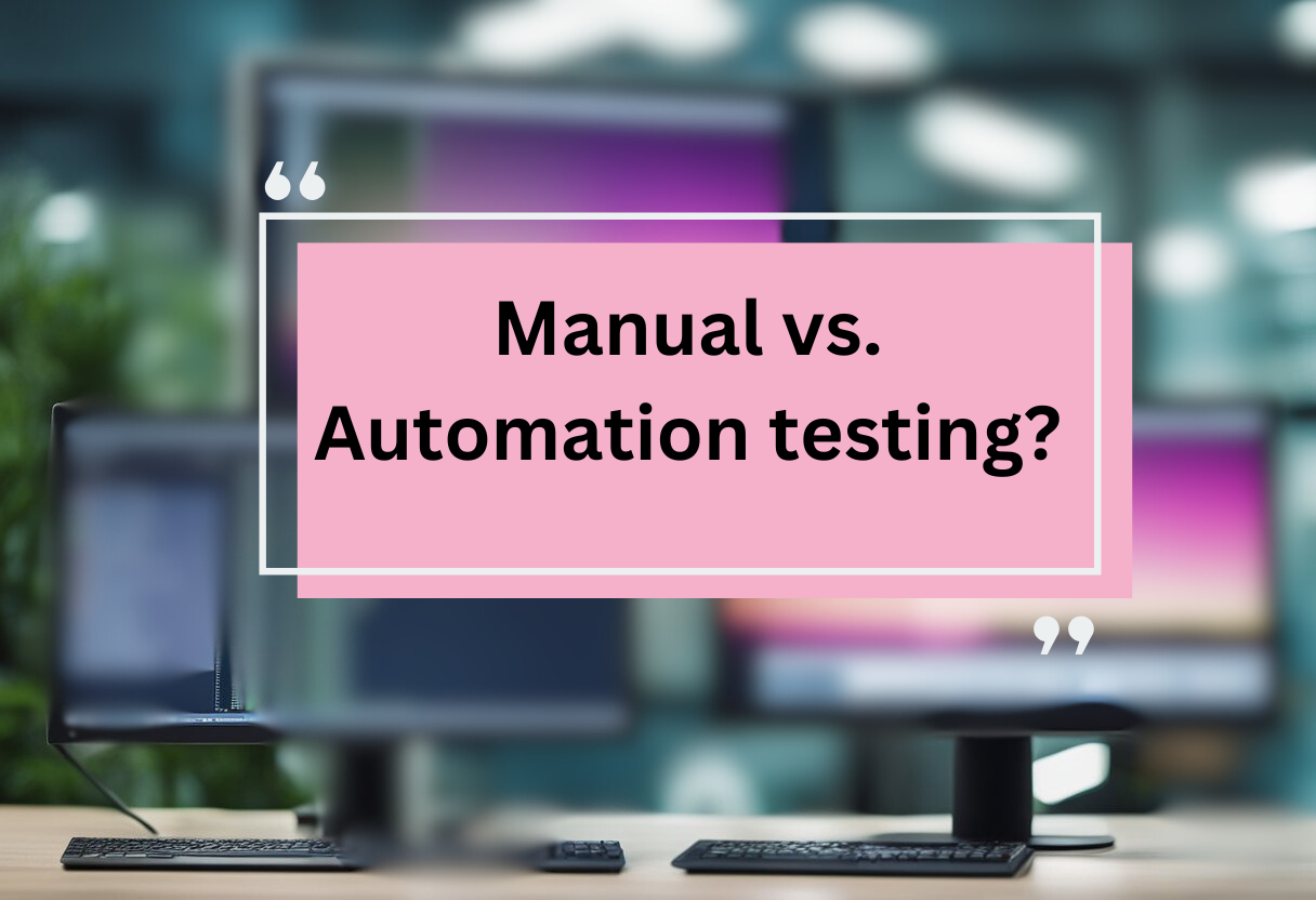 Manual vs. Automation Testing: Key Differences & Career Growth